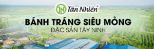 Bánh tráng siêu mỏng Tân Nhiên banner